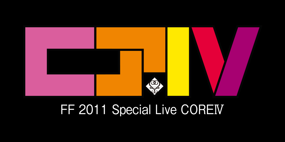 FF 2011 Special Live CORE Ⅳ