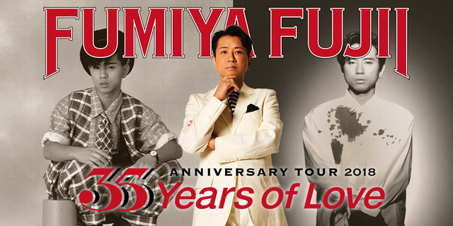 藤井フミヤ 35th ANNIVERSARY TOUR 2018 “35 Years of Love”” | 藤井 ...