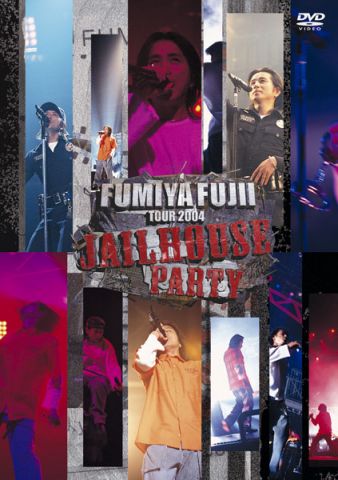 FUMIYA FUJII TOUR 2004　JAILHOUSE PARTY